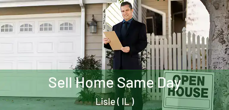  Sell Home Same Day Lisle ( IL )