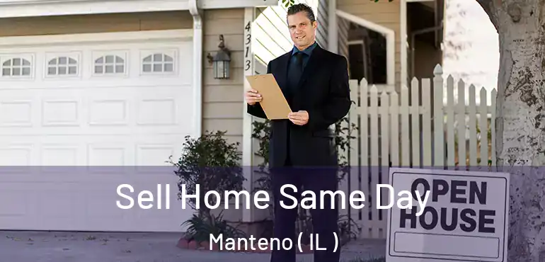  Sell Home Same Day Manteno ( IL )