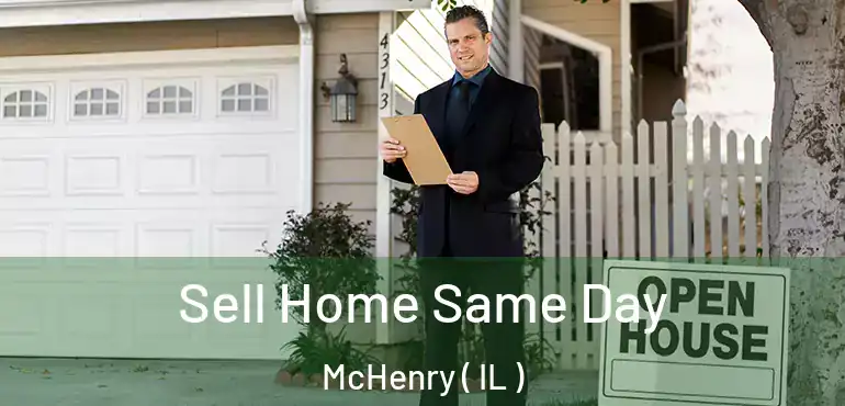  Sell Home Same Day McHenry ( IL )