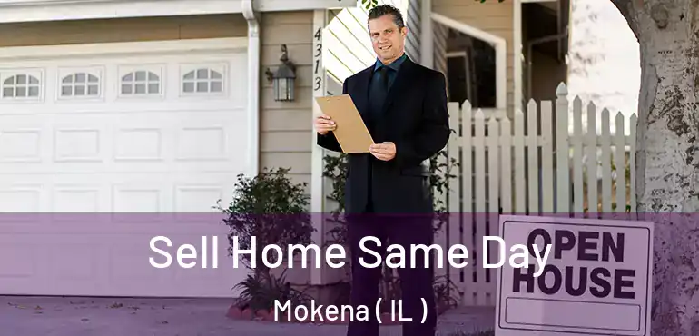  Sell Home Same Day Mokena ( IL )