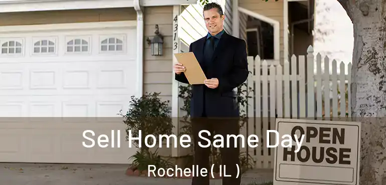  Sell Home Same Day Rochelle ( IL )