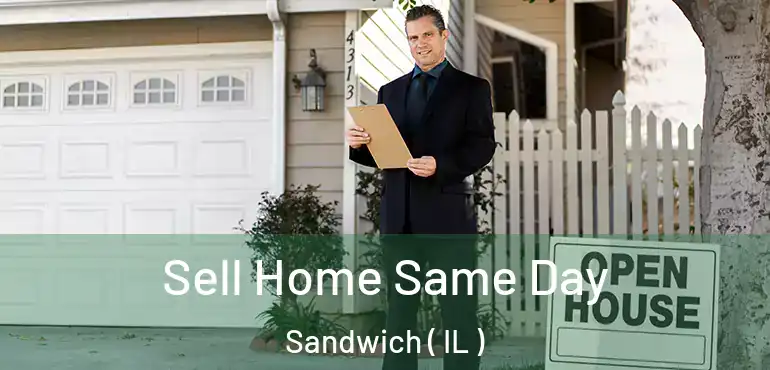  Sell Home Same Day Sandwich ( IL )