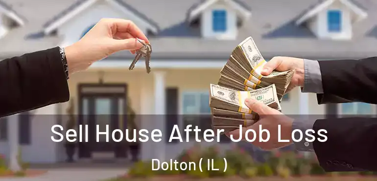  Sell House After Job Loss Dolton ( IL )