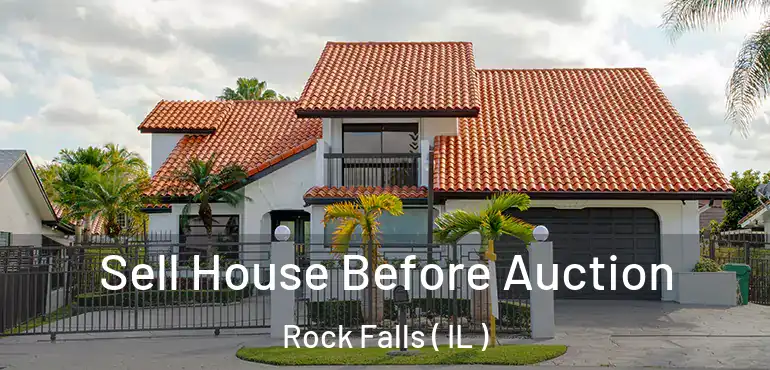  Sell House Before Auction Rock Falls ( IL )