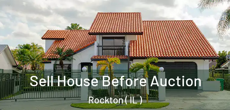  Sell House Before Auction Rockton ( IL )