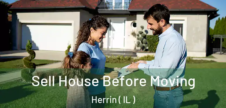  Sell House Before Moving Herrin ( IL )