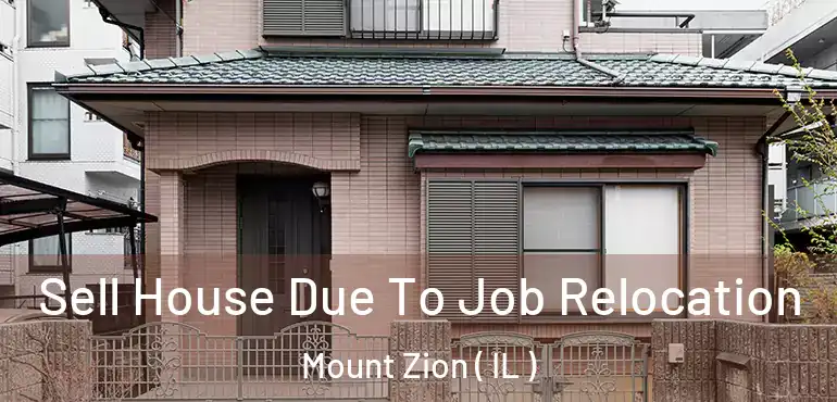  Sell House Due To Job Relocation Mount Zion ( IL )