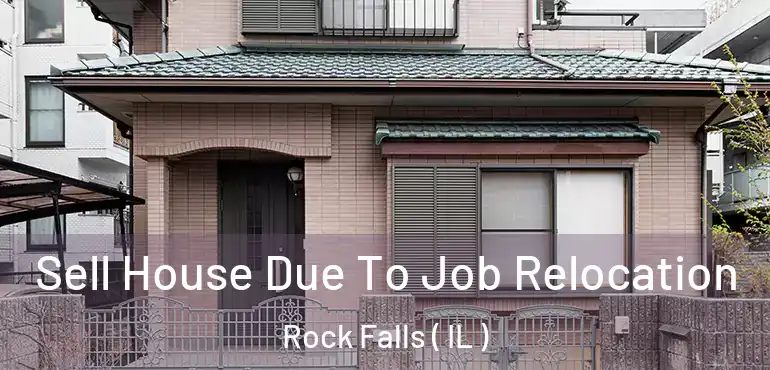  Sell House Due To Job Relocation Rock Falls ( IL )