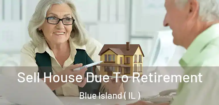  Sell House Due To Retirement Blue Island ( IL )