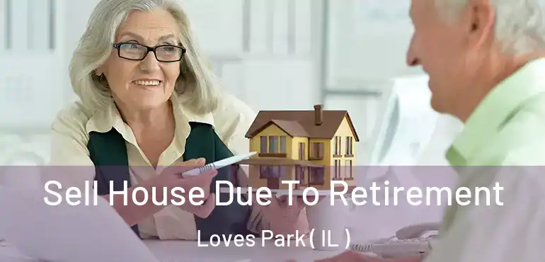  Sell House Due To Retirement Loves Park ( IL )