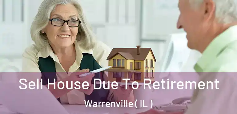  Sell House Due To Retirement Warrenville ( IL )