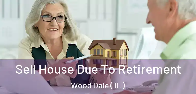  Sell House Due To Retirement Wood Dale ( IL )