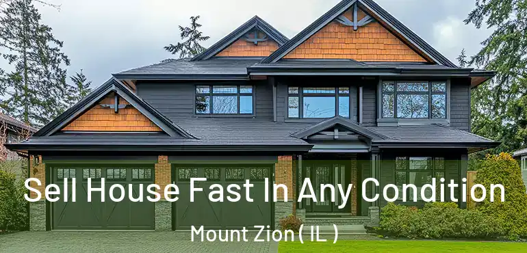  Sell House Fast In Any Condition Mount Zion ( IL )