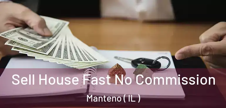  Sell House Fast No Commission Manteno ( IL )