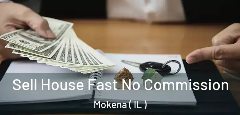  Sell House Fast No Commission Mokena ( IL )