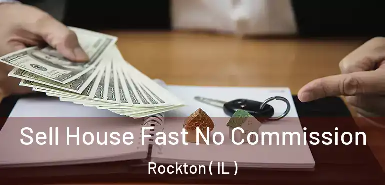  Sell House Fast No Commission Rockton ( IL )