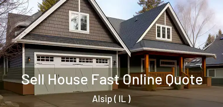  Sell House Fast Online Quote Alsip ( IL )
