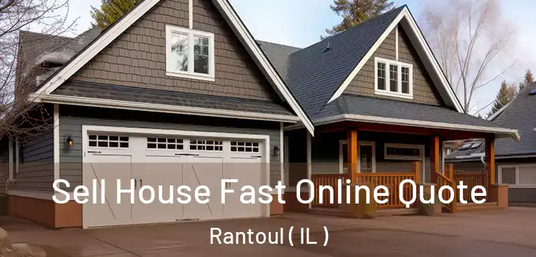  Sell House Fast Online Quote Rantoul ( IL )