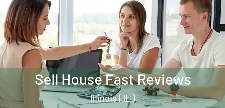 Sell House Fast Reviews Illinois ( IL )