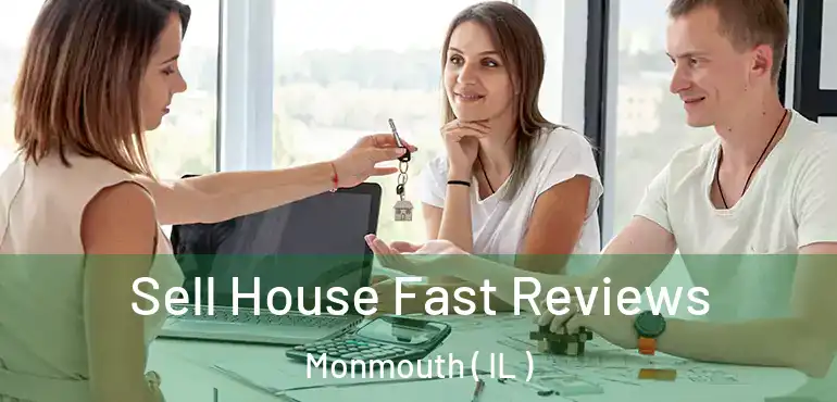  Sell House Fast Reviews Monmouth ( IL )