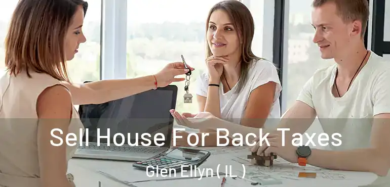  Sell House For Back Taxes Glen Ellyn ( IL )