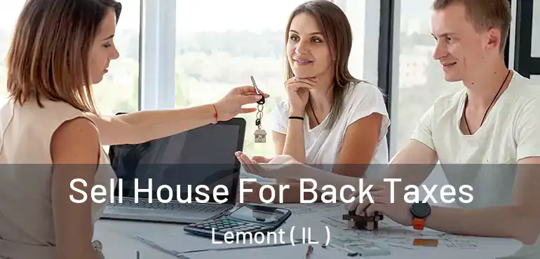  Sell House For Back Taxes Lemont ( IL )