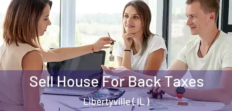  Sell House For Back Taxes Libertyville ( IL )