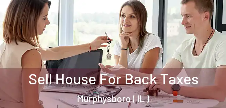  Sell House For Back Taxes Murphysboro ( IL )