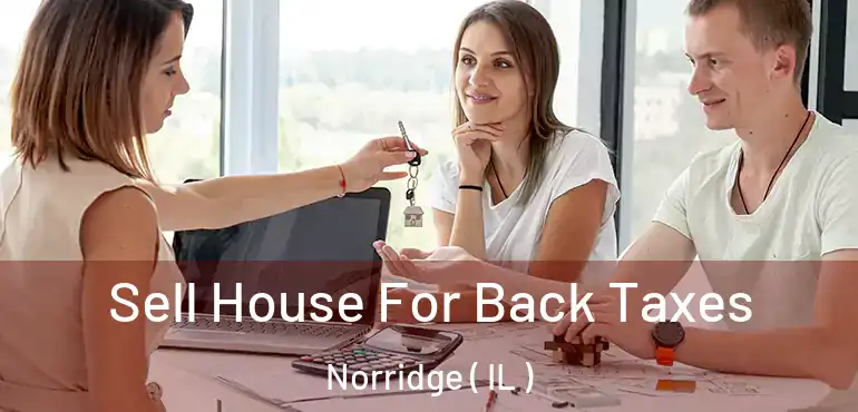  Sell House For Back Taxes Norridge ( IL )