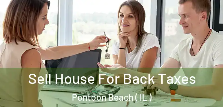  Sell House For Back Taxes Pontoon Beach ( IL )
