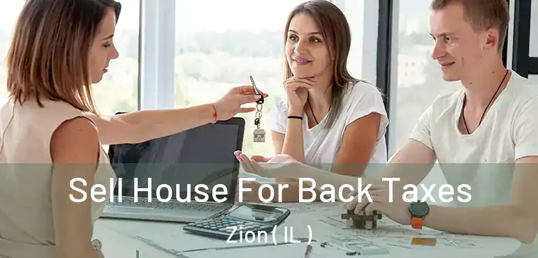  Sell House For Back Taxes Zion ( IL )