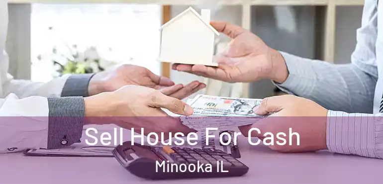  Sell House For Cash Minooka IL