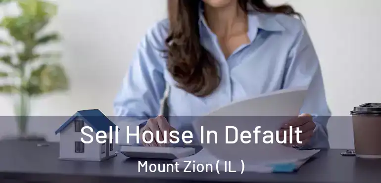  Sell House In Default Mount Zion ( IL )