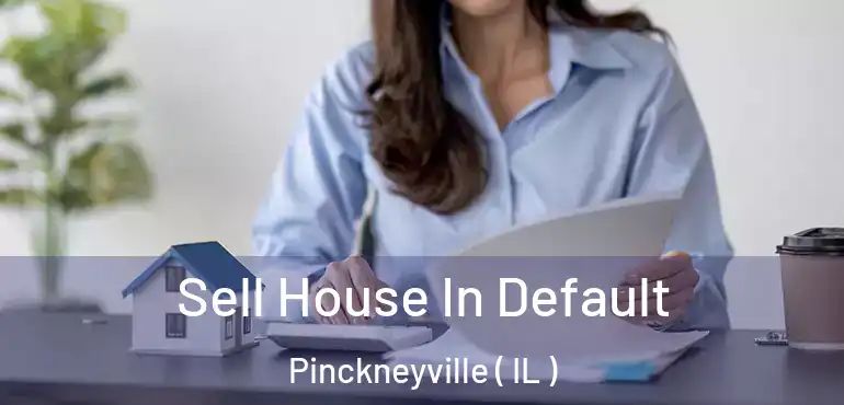  Sell House In Default Pinckneyville ( IL )