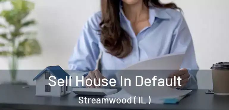  Sell House In Default Streamwood ( IL )