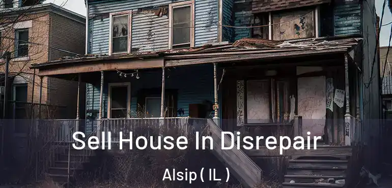  Sell House In Disrepair Alsip ( IL )