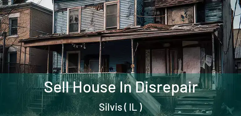  Sell House In Disrepair Silvis ( IL )