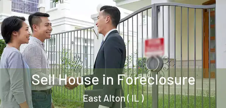  Sell House in Foreclosure East Alton ( IL )