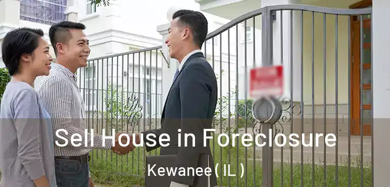  Sell House in Foreclosure Kewanee ( IL )