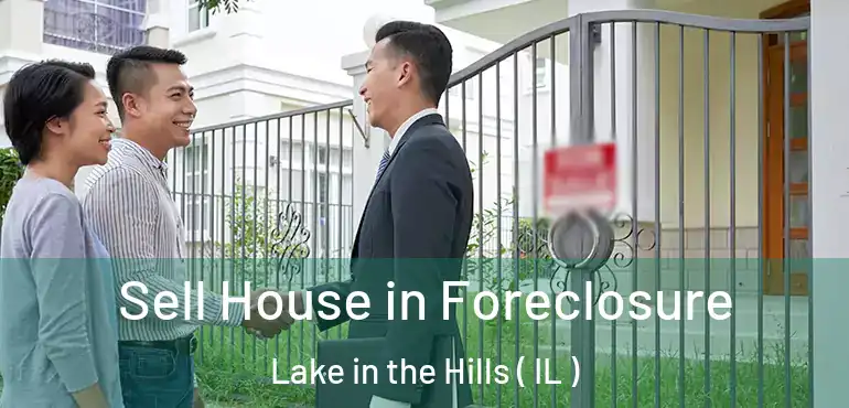  Sell House in Foreclosure Lake in the Hills ( IL )