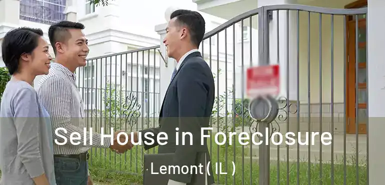  Sell House in Foreclosure Lemont ( IL )