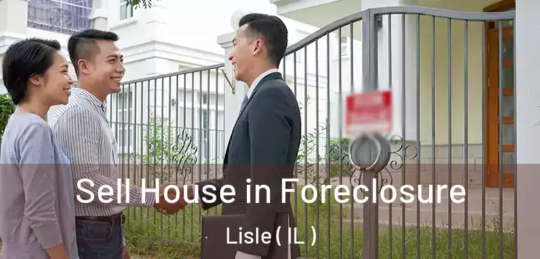  Sell House in Foreclosure Lisle ( IL )