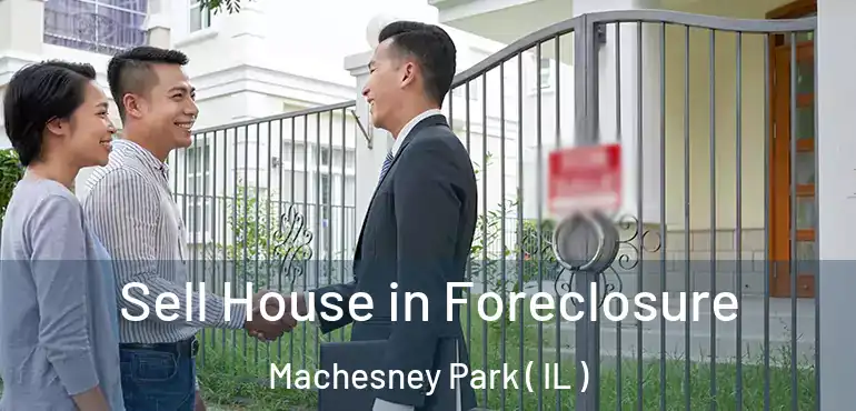  Sell House in Foreclosure Machesney Park ( IL )