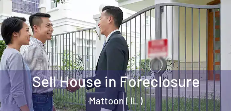  Sell House in Foreclosure Mattoon ( IL )