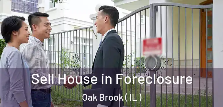  Sell House in Foreclosure Oak Brook ( IL )