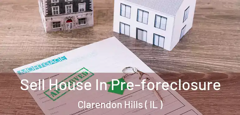  Sell House In Pre-foreclosure Clarendon Hills ( IL )