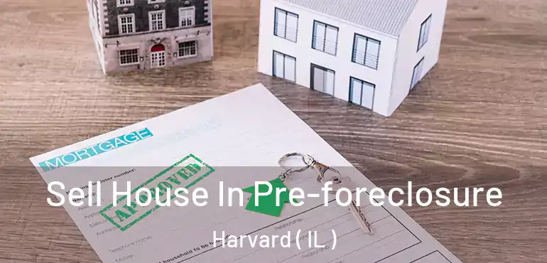  Sell House In Pre-foreclosure Harvard ( IL )