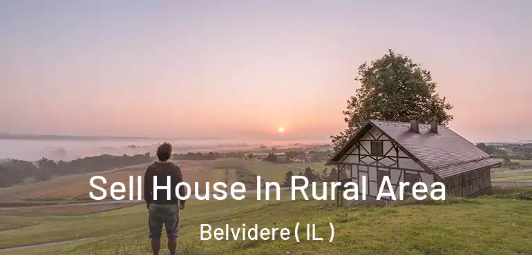  Sell House In Rural Area Belvidere ( IL )