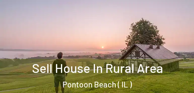  Sell House In Rural Area Pontoon Beach ( IL )