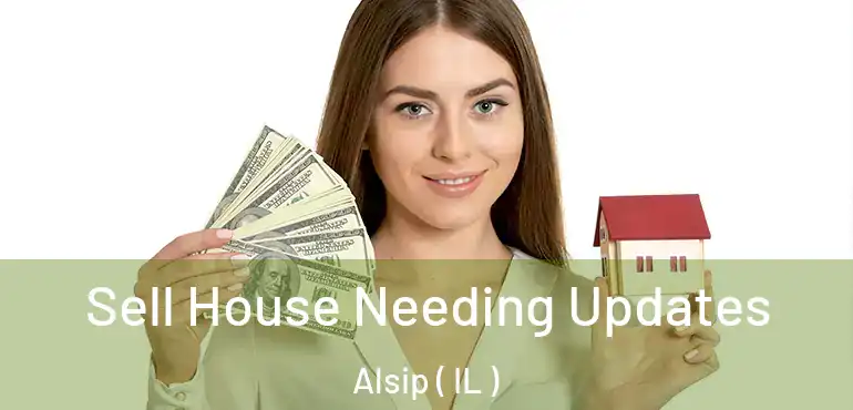  Sell House Needing Updates Alsip ( IL )